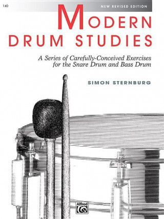 Carte Modern Drum Studies: A Series of Carefully Conceived Exercises for the Snare Drum and Bass Drum Simon Sternburg