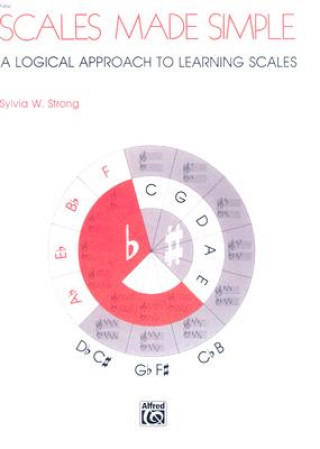 Knjiga Scales Made Simple: A Logical Approach to Learning Scales Sylvia Strong