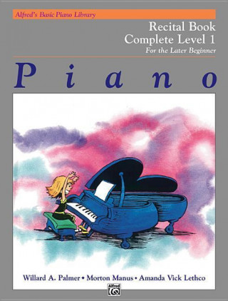 Carte Alfred's Basic Piano Course Recital Book: Complete 1 (1a/1b) Willard Palmer