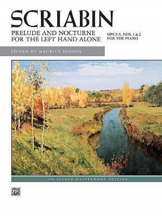 Książka Prelude and Nocturne for the Left Hand Alone: Opus 9, Nos. 1 & 2 for the Piano Alexander Scriabin