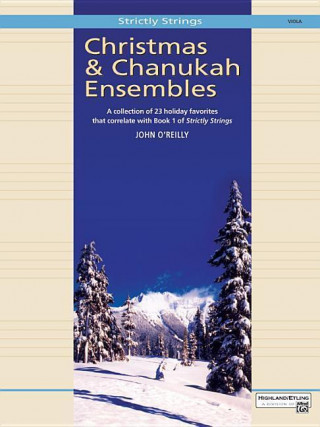 Kniha Christmas and Chanukah Ensembles: Viola John O'Reilly