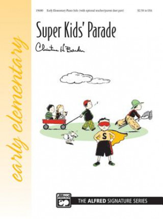 Книга Super Kids' Parade: Sheet Christine H. Barden