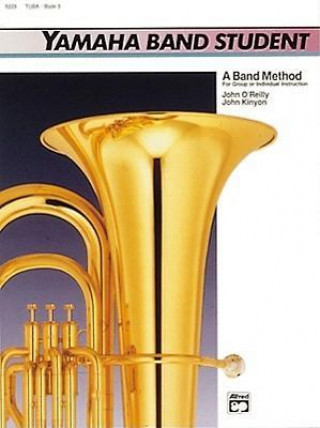 Kniha Yamaha Band Student, Bk 3: Tuba John Kinyon