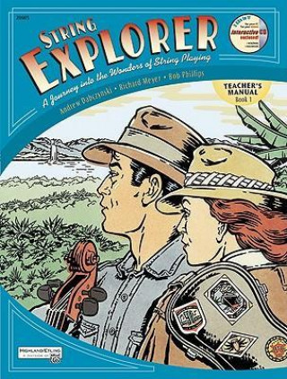 Kniha String Explorer, Bk 1: Teacher's Manual Bob Phillips