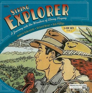 Audio String Explorer, Book 1: A Journey Into the Wonders of String Playing Bob Phillips