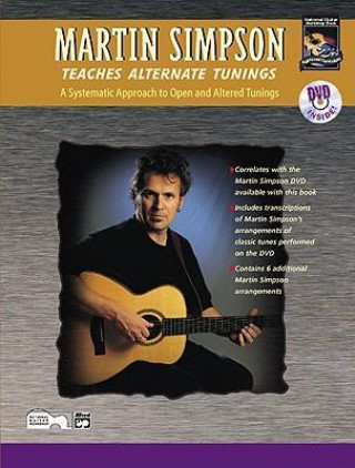 Carte Martin Simpson Teaches Alternate Tunings: A Systematic Approach to Open and Altered Tunings Martin Simpson