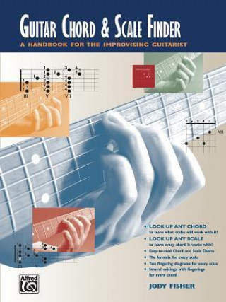 Könyv Guitar Chord & Scale Finder: A Handbook for the Improvising Guitarist Jody Fisher