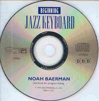 Audio Complete Jazz Keyboard Method: Beginning Jazz Keyboard Noah Baerman