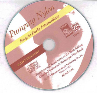 Audio Pumping Nylon: Easy to Early Intermediate Scott Tennant