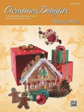 Kniha Christmas Delights, Bk 2 Martha Mier