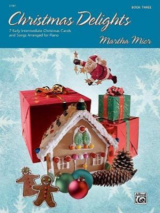 Книга Christmas Delights, Bk 3 Martha Mier