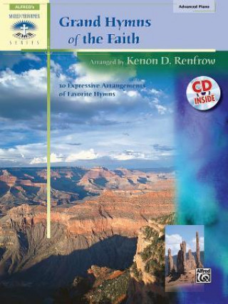 Kniha Grand Hymns of the Faith: 10 Expressive Arrangements of Favorite Hymns, Book & CD Kenon D. Renfrow