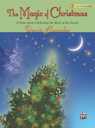 Livre The Magic of Christmas, Bk 3 Dennis Alexander