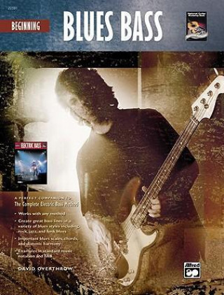 Książka Complete Electric Bass Method: Beginning Blues Bass, Book & CD David Overthrow