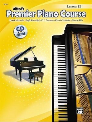 Book Premier Piano Course Lesson Book, Bk 1b: Book & CD Dennis Alexander
