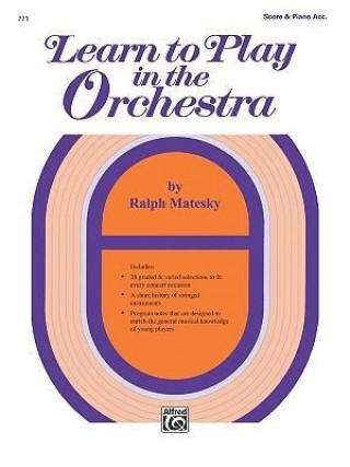 Carte Learn to Play in the Orchestra, Bk 1: Score & Piano Accompaniment Ralph Matesky