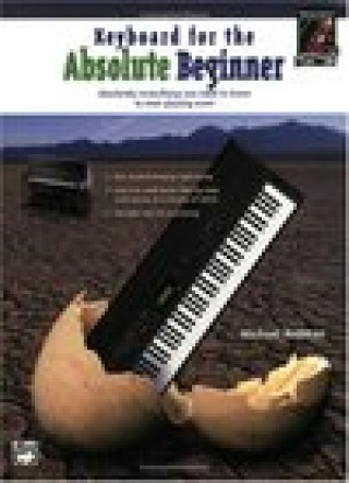 Carte Keyboard for the Absolute Beginner: Absolutely Everything You Need to Know to Start Playing Now!, Book & DVD Michael Rodman