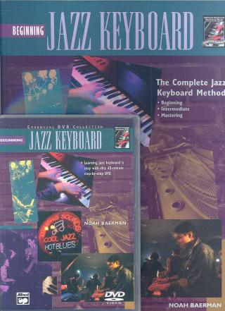 Kniha Complete Jazz Keyboard Method: Beginning Jazz Keyboard, Book & DVD Noah Baerman