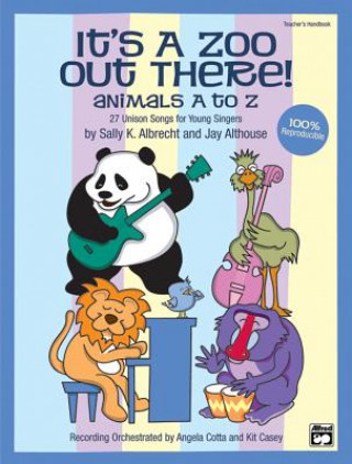 Audio It's a Zoo Out There! Animals A to Z: 27 Unison Songs for Young Singers (Soundtrax) Jay Althouse