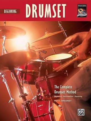 Carte Complete Drumset Method: Beginning Drumset, Book & CD Pete Sweeney