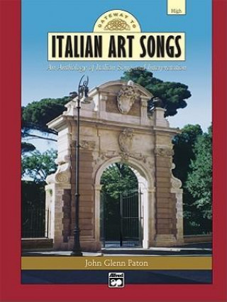 Könyv Gateway to Italian Songs and Arias: High Voice, Book & 2 CDs John Paton