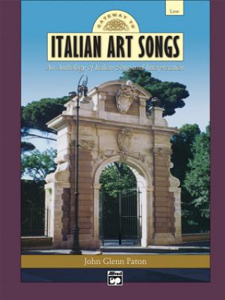 Audio Gateway to Italian Songs and Arias: Low Voice, 2 CDs John Paton