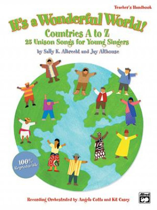 Audio It's a Wonderful World (Countries A-Z): 25 Unison Songs for Young Singers (Soundtrax) Jay Althouse