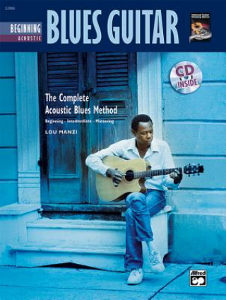 Könyv Complete Acoustic Blues Method: Beginning Acoustic Blues Guitar Lou Manzi