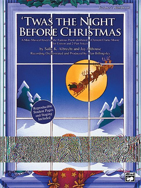 Audio Twas the Night Before Christmas: A Mini-Musical Based on the Famous Poem Jay Althouse