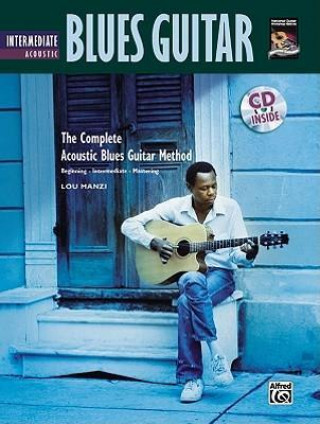 Könyv Complete Acoustic Blues Method: Intermediate Acoustic Blues Guitar, Book & CD Lou Manzi