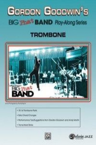 Книга Gordon Goodwin's Big Phat Band Play-Along Series: Trombone Gordon Goodwin