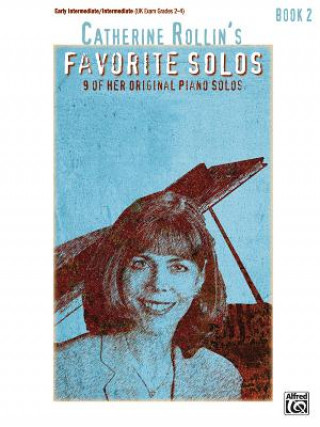 Kniha Catherine Rollin's Favorite Solos, Book 2 Catherine Rollin