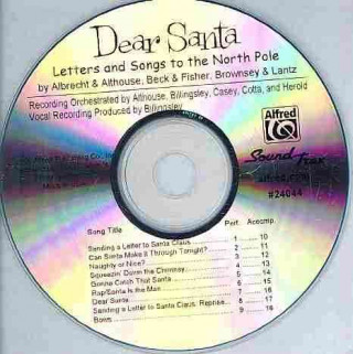 Hanganyagok Dear Santa -- Letters and Songs to the North Pole: A Merry Mini-Musical for Unison Voices (Soundtrax) Jay Althouse