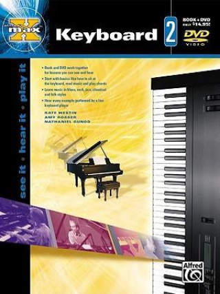 Kniha Alfred's Max Keyboard, Bk 2: See It * Hear It * Play It, Book & DVD Kate Westin