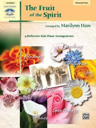 Kniha The Fruit of the Spirit: Advanced Piano Marilyn Ham