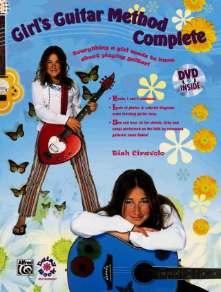 Kniha Girl's Guitar Method Complete: Everything a Girl Needs to Know about Playing Guitar!, Book & DVD (Hard Case) Tish Ciravolo