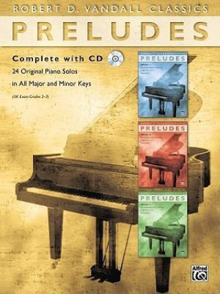 Kniha Preludes Complete: 24 Original Piano Solos in All Major and Minor Keys, Book & CD Robert Vandall