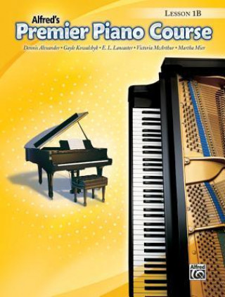 Könyv Premier Piano Course Lesson Book, Bk 1b Dennis Alexander