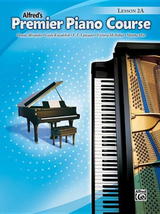 Könyv Premier Piano Course Lesson Book, Bk 2a Dennis Alexander