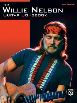Carte The Willie Nelson Guitar Songbook: Guitar Tab Edition Willie Nelson