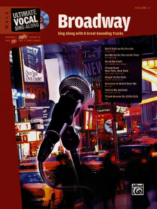 Kniha Ultimate Vocal Sing-Along Broadway: Male Voice, Book & Enhanced CD Alfred Publishing