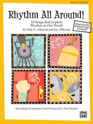 Audio Rhythm All Around: 10 Rhythmic Songs for Singing and Learning (Soundtrax) Sally K. Albrecht