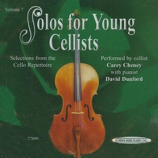 Audio Solos for Young Cellists, Vol 7: Selections from the Cello Repertoire Carey Cheney