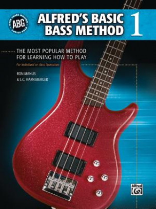 Carte Alfred's Basic Bass Method 1: The Most Popular Method for Learning How to Play Ron Manus