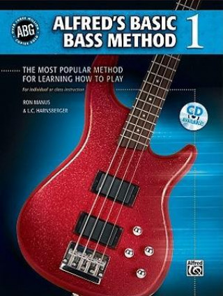 Carte Alfred's Basic Bass Method, Bk 1: The Most Popular Method for Learning How to Play, Book & DVD Ron Manus