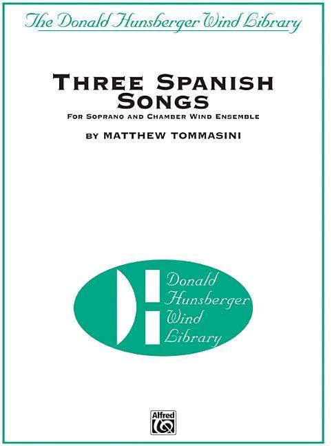 Könyv Three Spanish Songs: For Soprano and Wind Ensemble, Conductor Score & Parts Matthew Tommasini