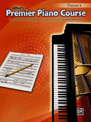 Carte Premier Piano Course Theory, Bk 4 Dennis Alexander