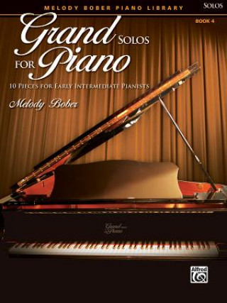 Buch Grand Solos for Piano, Book 4: 10 Pieces for Early Intermediate Pianists Melody Bober