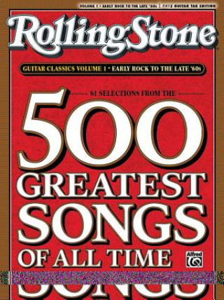 Book Rolling Stone Guitar Classics, Volume 1: Early Rock to the Late '60s: 61 Selections from the 500 Greatest Songs of All Time Alfred Publishing