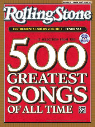 Könyv Rolling Stone Instrumental Solos, Volume 1: Tenor Sax: 12 Selections from the 500 Greatest Songs of All Time Bill Galliford